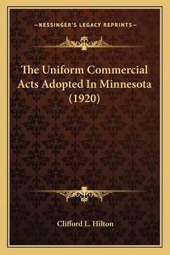 Cover image for The Uniform Commercial Acts Adopted in Minnesota (1920)