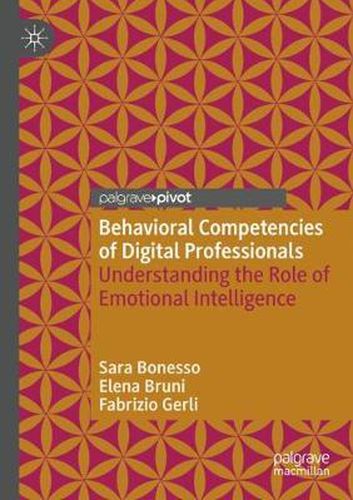 Behavioral Competencies of Digital Professionals: Understanding the Role of Emotional Intelligence