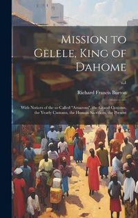 Cover image for Mission to Gelele, King of Dahome