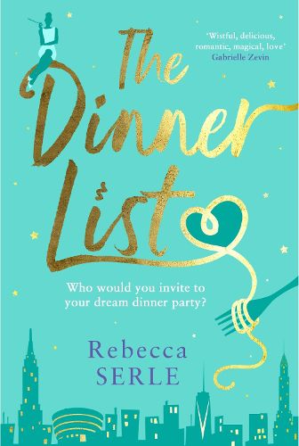 Cover image for The Dinner List: The delightful romantic comedy by the author of the bestselling In Five Years