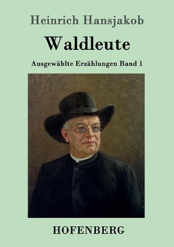 Cover image for Waldleute: Ausgewahlte Erzahlungen Band 1