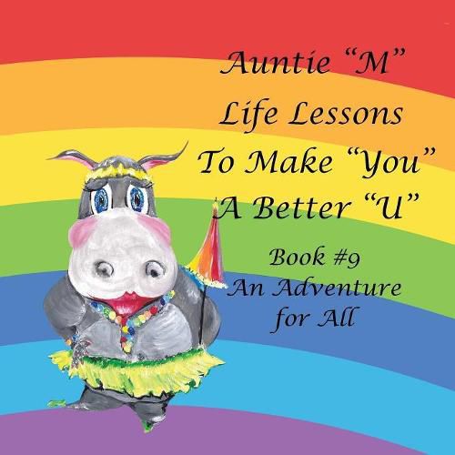 Cover image for Auntie M Life Lessons to Make You a Better U: Book #9 an Adventure for All