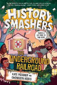 Cover image for History Smashers: The Underground Railroad