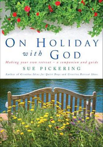 Cover image for On Holiday with God: Making Your Own Retreat - A Companion and Guide