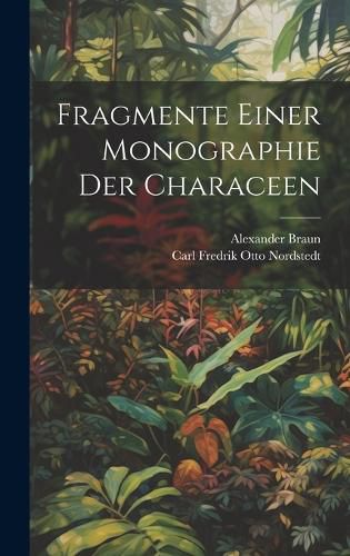 Cover image for Fragmente Einer Monographie Der Characeen