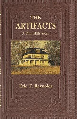 Cover image for The Artifacts: A Flint Hills Story