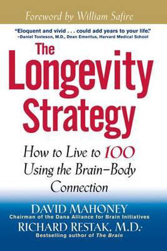 Cover image for The Longevity Strategy: How to Live to 100 Using the Brain-Body Connection