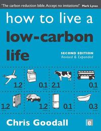 Cover image for How to Live a Low-Carbon Life: The Individual's Guide to Tackling Climate Change