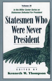 Cover image for Statesmen Who Were Never President