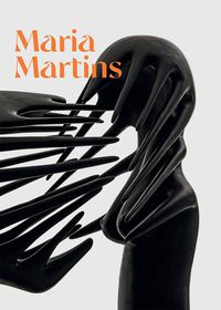 Cover image for Maria Martins: Tropical Fictions