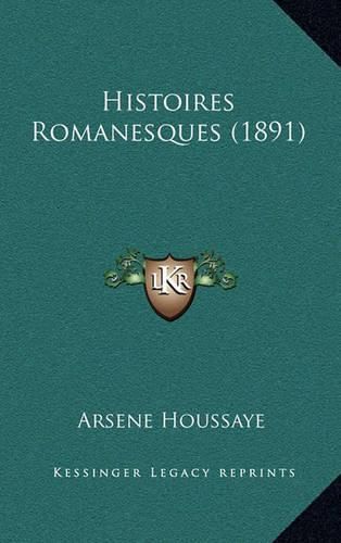 Histoires Romanesques (1891)