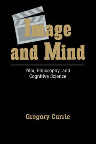 Cover image for Image and Mind: Film, Philosophy and Cognitive Science