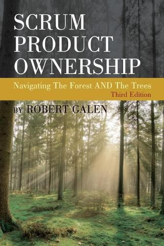 Cover image for Scrum Product Ownership: Navigating The Forest AND The Trees