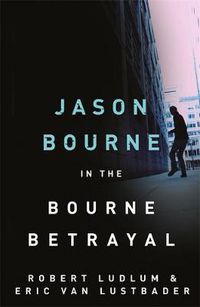 Cover image for Robert Ludlum's The Bourne Betrayal