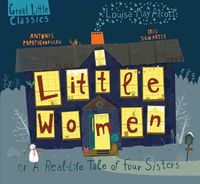 Cover image for Little Women: A Real-Life Tale of Four Sisters