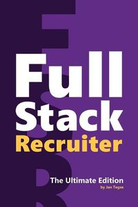 Cover image for Full Stack Recruiter: The Ultimate Edition
