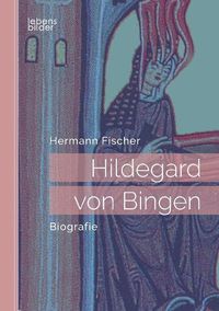 Cover image for Hildegard von Bingen: Biografie