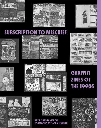 Cover image for Subscription to Mischief: Graffiti Zines of the 1990s