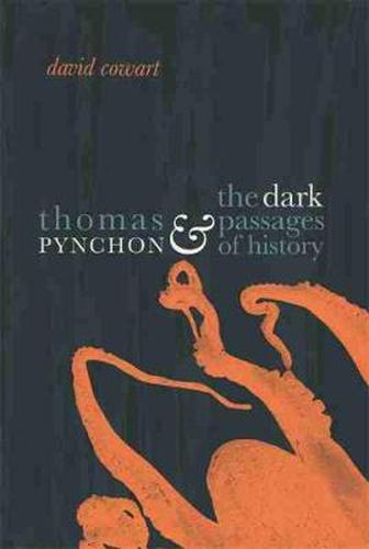 Thomas Pynchon and the Dark Passages of History