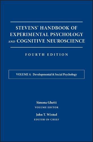 Stevens' Handbook of Experimental Psychology and Cognitive Neuroscience: Developmental and Social Psychology
