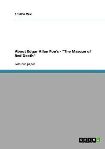 Cover image for About Edgar Allan Poe's - The Masque of Red Death