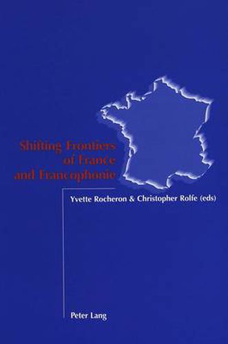 Cover image for Shifting Frontiers of France and Francophonie