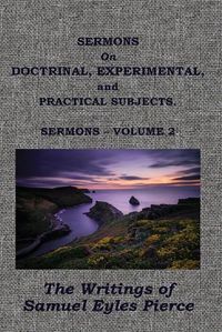 Cover image for Sermons on Doctrinal, Experimental, and Practical Subjects