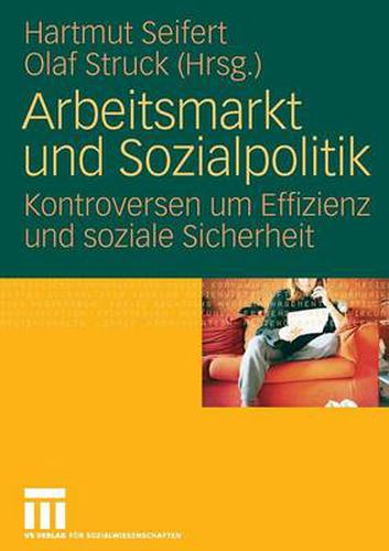 Cover image for Arbeitsmarkt Und Sozialpolitik: Kontroversen Um Effizienz Und Soziale Sicherheit