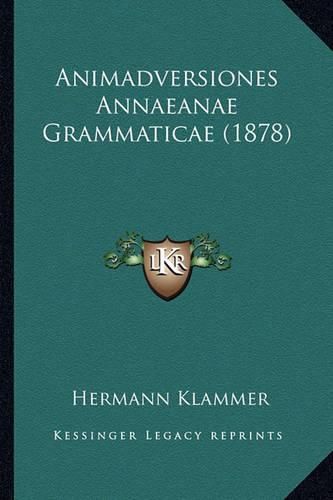 Cover image for Animadversiones Annaeanae Grammaticae (1878)