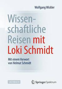 Cover image for Wissenschaftliche Reisen mit Loki Schmidt: Mit einem Vorwort von Helmut Schmidt