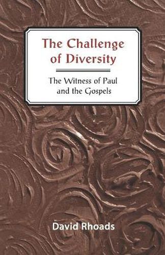 Cover image for The Challenge of Diversity: The Witness of Paul and the Gospels