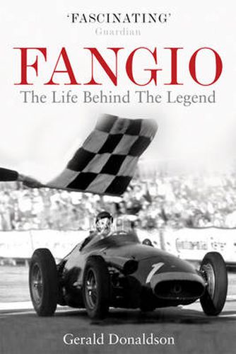 Fangio: The Life Behind the Legend