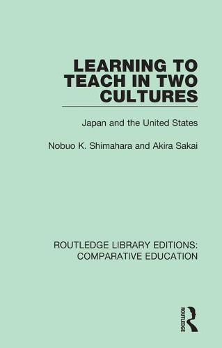 Cover image for Learning to Teach in Two Cultures: Japan and the United States