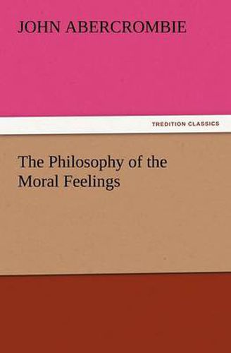 Cover image for The Philosophy of the Moral Feelings