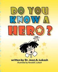 Cover image for Do You Know a Hero?