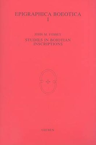 Cover image for Epigraphica Boeotica I: Studies in Boiotian Inscriptions
