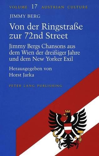 Cover image for Von der Ringstrasse zur 72nd Street: Jimmy Bergs Chansons aus dem Wien der Dreissiger Jahre und dem New Yorker Exil