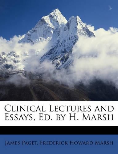 Clinical Lectures and Essays, Ed. by H. Marsh