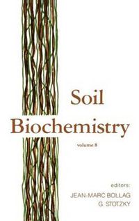 Cover image for Soil Biochemistry: Volume 8