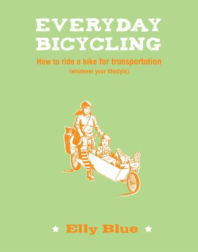 Cover image for Everyday Bicycling: How to ride a bike for transportation (whatever your lifestyle)