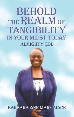 Cover image for Behold the Realm of Tangibility in Your Midst Today