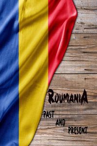 Cover image for Romania Past and Present