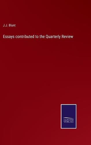 Essays contributed to the Quarterly Review