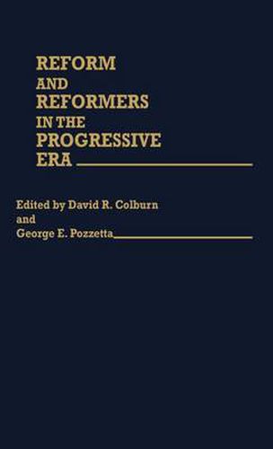 Cover image for Reform and Reformers in the Progressive Era