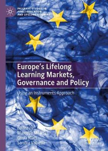 Cover image for Europe's Lifelong Learning Markets, Governance and Policy: Using an Instruments Approach