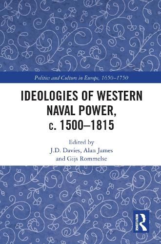 Cover image for Ideologies of Western Naval Power, c. 1500-1815