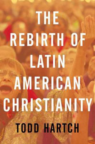 Cover image for The Rebirth of Latin American Christianity