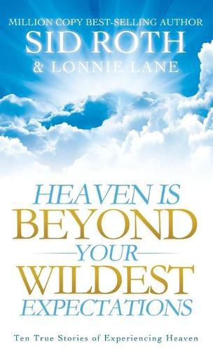 Cover image for Heaven Is Beyond Your Wildest Expectations