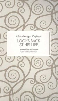 Cover image for A Middle-Aged Orpheus Looks Back at His Life