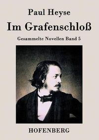 Cover image for Im Grafenschloss: Gesammelte Novellen Band 5